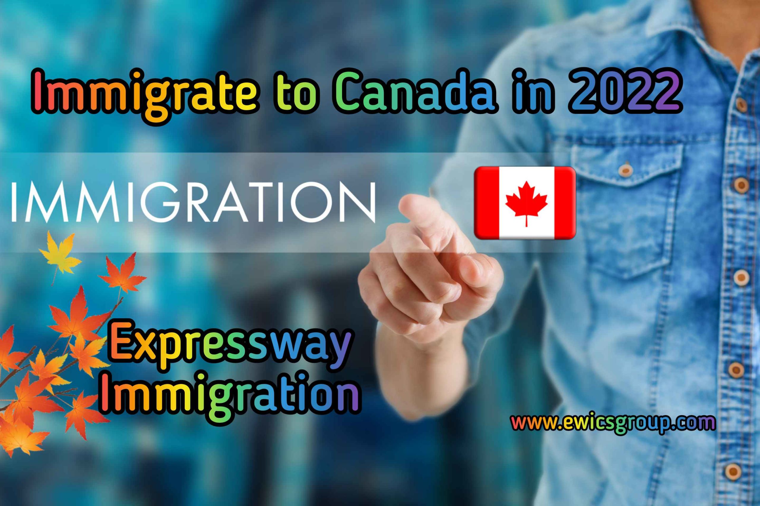 How to Immigrate to Canada in 2022